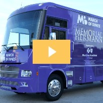 March of Dimes has partnered with Memorial Herman Health System and Blue Cross and Blue Shield of Texas to launch the first-ever Texas March of Dimes Mom & Baby Mobile Health Center® to help address the problem by providing care to those who need it.