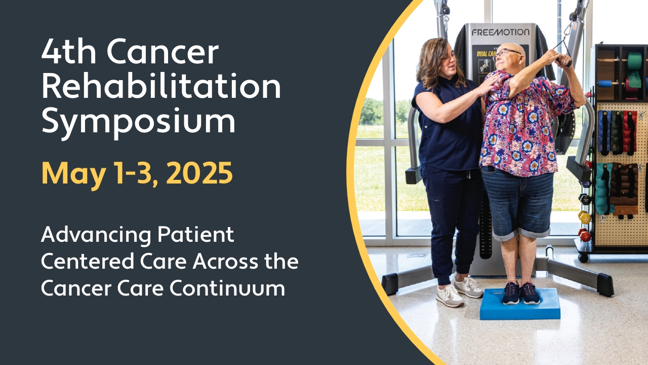 TIRR Memorial Hermann Fourth Annual Cancer Rehabilitation Symposium